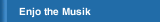 Enjo the Musik